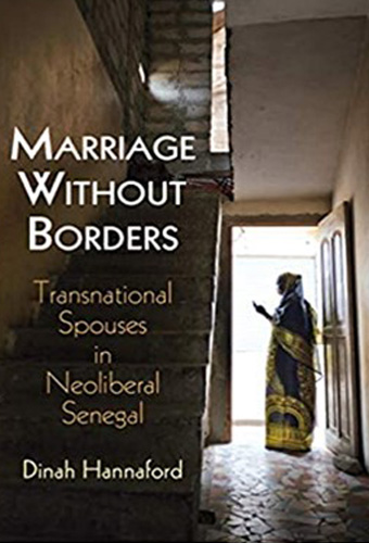 Marriage Without Borders: Transnational Spouses in Neoliberal Senegal