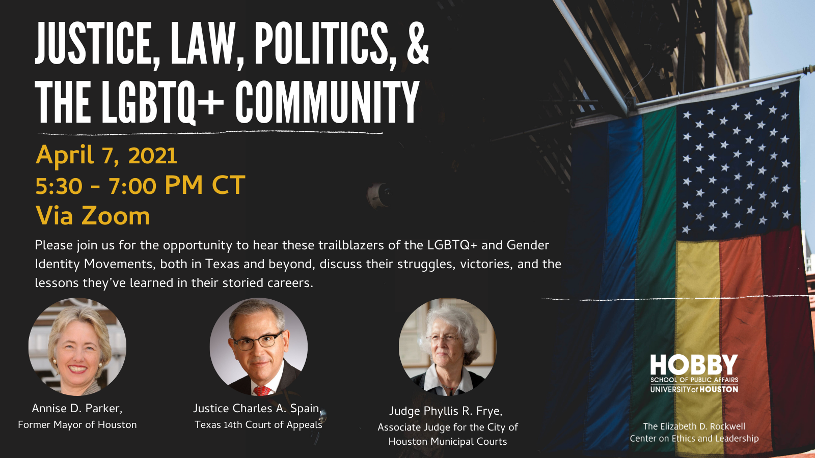 event flyer of justice, law, politics, and the LGBTQ+ community talk with Annise Parker, Justice Charles A. Spain, and Judge Phyllis Frye